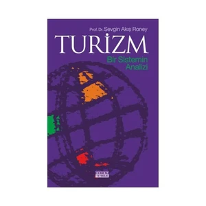 Turizm - Bir Sistemin Analizi-Sevgin Akış Roney