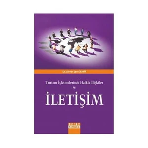 Turizm İşletmelerinde Halkla İlişkiler Ve İletişim-Şirvan Şen Demir