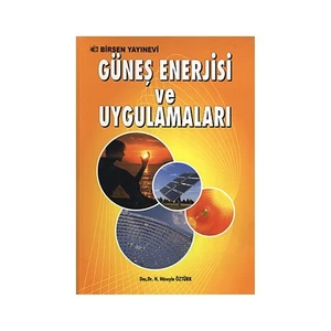 Güneş Enerjisi Ve Uygulamaları - H. Hüseyin Öztürk