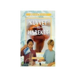 Bilim Dünyası - Kuvvet Ve Hareket