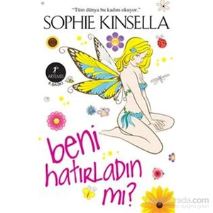 Beni Hatırladın mı? -  Sophie Kinsella