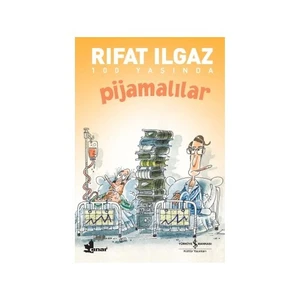 Pijamalılar - Rıfat Ilgaz