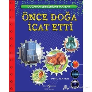 Önce Doğa İcat Etti-Phil Gates