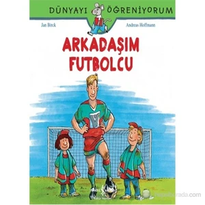 Dünyayı Öğreniyorum - Arkadaşım Futbolcu-Andreas Hoffmann