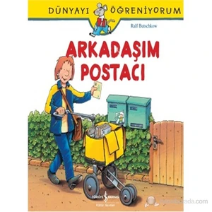 Dünyayı Öğreniyorum - Arkadaşım Postacı- Ralf Butschkow