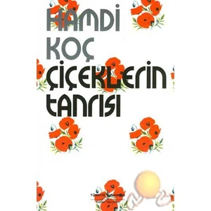 Çiçeklerin Tanrısı - Hamdi Koç