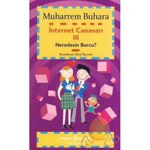 İnternet Canavarı 3 : Neredesin Burcu? - Muharrem Buhara
