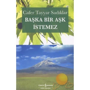 Başka Bir Aşk İstemez - Cafer Tayyar Sadıklar