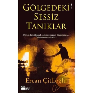Gölgedeki Sessiz Tanıklar - Ercan Çitlioğlu