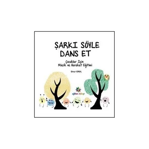 Şarkı Söyle Dans Et-Onur Erol