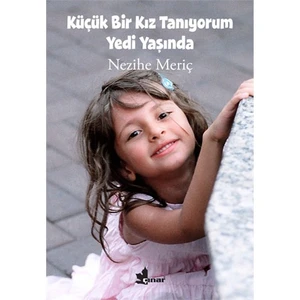 Küçük Bir Kız Tanıyorum Yedi Yaşında - Nezihe Meriç