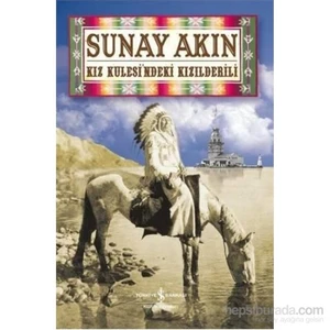 Kız Kulesi’ndeki Kızılderili - Sunay Akın