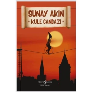 Kule Canbazı - Sunay Akın