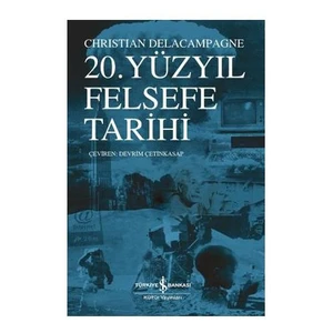 20. Yüzyıl Felsefe Tarihi - Christian Delacampagne