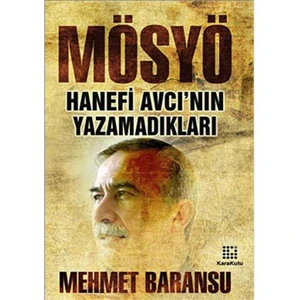 Mösyö - Hanefi Avcı'nın Yazamadıkları