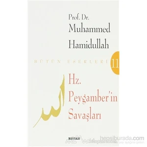 Hz. Peygamberin Savaşları-Muhammed Hamidullah