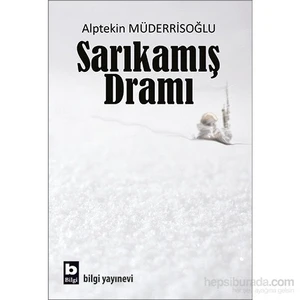 Sarıkamış Dramı - Alptekin Müderrisoğlu