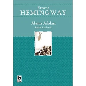 Akıntı Adaları - Ernest Hemingway