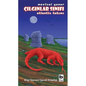 Çılgınlar Sınıfı: Atlantis Takımı-Mavisel Yener