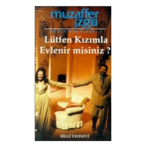 Lütfen Kızımla Evlenir Misiniz