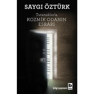 Tutanaklarla Kozmik Odanın Esrarı-Saygı Öztürk