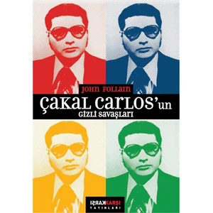 Çakal Carlos'Un Gizli Savaşları-John Follain