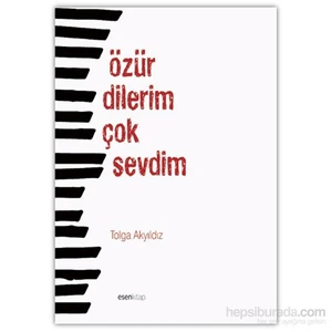 Özür Dilerim Çok Sevdim-Tolga Akyıldız