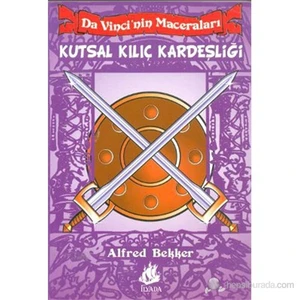 Da Vinci'Nin Maceraları - 6: Kutsal Kılıç Kardeşliği (Da Vincis Fölle 6)-Alfred Bekker