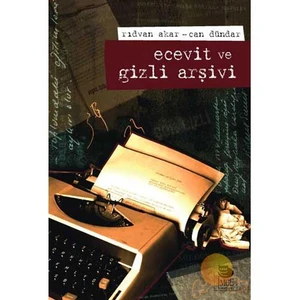 ECEVİT VE GİZLİ ARŞİVİ