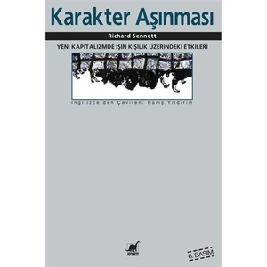 Karakter Aşınması - (Yeni Kapitalizmde İşin Kişilik Üzerindeki Etkileri)