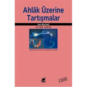 Ahlak Üzerine Tartışmalar - Jon Nuttall