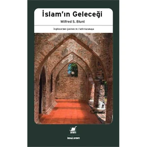 İslamın Geleceği - Wilfred S. Blunt