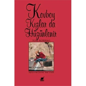 Kovboy Kızlar da Hüzünlenir - Tom Robbins