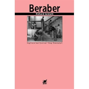 Beraber: İşbirliği Ritüelleri, Zevkleri Ve Politikası-Richard Sennett