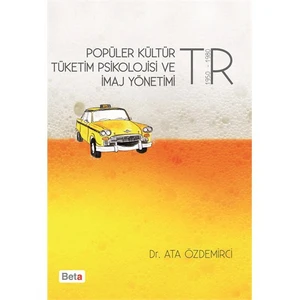 Popüler Kültür Tüketim Psikolojisi Ve İmaj Yönetimi-Ata Özdemirci