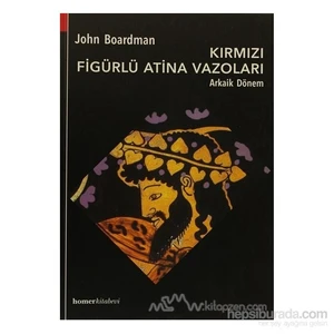 Kırmızı Figürlü Atina Vazoları - John Boardman