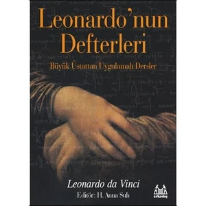 Leonardo’nun Defterleri - Büyük Üstattan Uygulamalı Dersler - Leonardo Da Vinci
