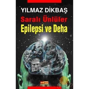 Saralı Ünlüler - Epilepsi Ve Deha
