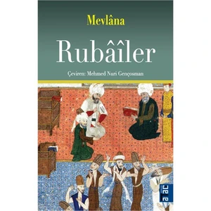 Rubailer-Mevlana Celaleddin Rumi