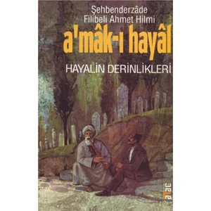 A'Mak-I Hayal-Şehbenderzade Filibeli Ahmed Hilmi