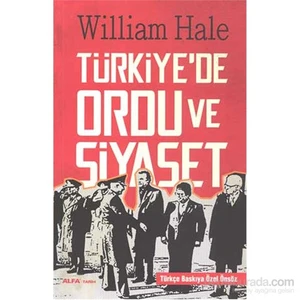 Türkiye’De Ordu Ve Siyaset-William Hale