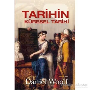 Tarihin - Küresel Tarihi (Ciltli) - Daniel Woolf