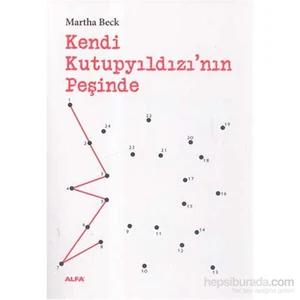 Kendi Kutupyıldızı'nın Peşinde - Martha Beck
