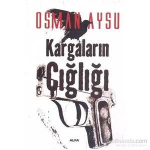 Kargaların Çığlığı - Osman Aysu