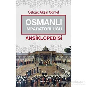 Osmanlı İmparatorluğu - Ansiklopedisi