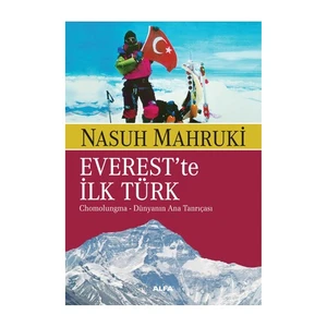 Everest'Te İlk Türk - Nasuh Mahruki
