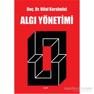 Algı Yönetimi - Bilal Karabulut