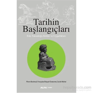 Tarihin Başlangıçları Eski Yakındoğu Kültür Ve Uygarlıkları