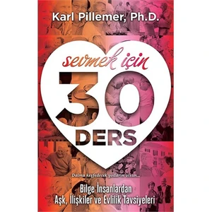Sevmek İçin 30 Ders-Karl Pillemer