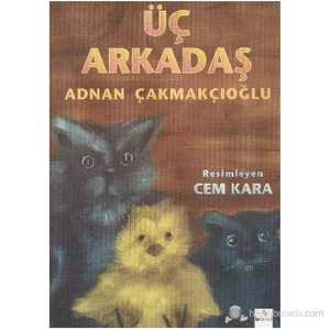 Genç Çizerler Dizisi: Üç Arkadaş-A. Adnan Çakmakçıoğlu